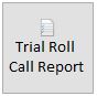 Trial Roll Call Button